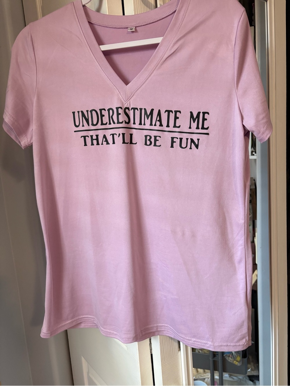 Pink V-Neck Tee "Underestimate Me"